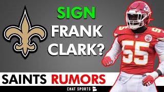 Frank Clark To The New Orleans Saints? Latest Saints Rumors During 2023 NFL Free Agency