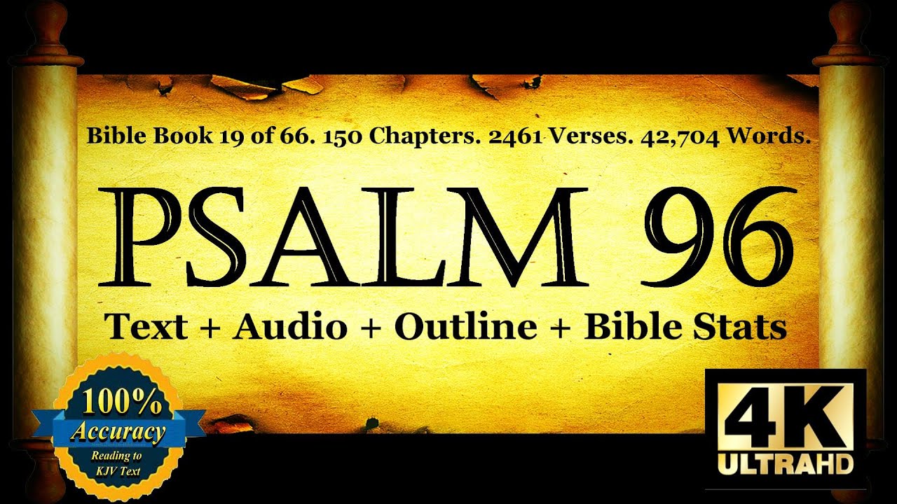 The Book Of Psalms | Psalm 96 | Bible Book #19 | The Holy Bible KJV ...