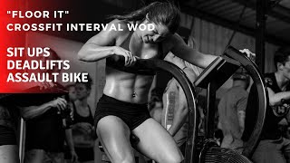 "Floor It" CrossFit Interval Workout | Sit Ups + Deadlifts + Assault Bike