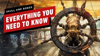 Everything You Need to Know About Skull and Bones
