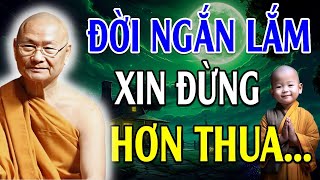 Được Mất Hơn Thua Ở Đời - Bài Học Sâu Sắc Về Hạnh Phúc Và Thành Công | HT. Viên Minh