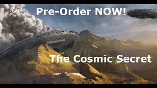 'The Cosmic Secret' (Documentary) End Times Teaser - Pre-order NOW!