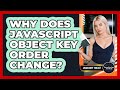 Why Does JavaScript Object Key Order Change? - JavaScript Toolkit
