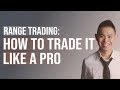 Range Trading: How to Trade Range Markets Like a Pro