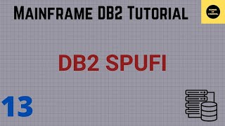 Using SPUFI in DB2 - Mainframe DB2 Practical Tutorial - Part 13 (Volume Revised)