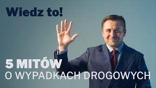 5 mitów w sprawach karnych o wypadki drogowe