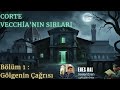 corte vecchia nın sırları episode 1 gölgenin Çağrısı horrorstories