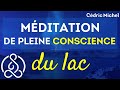 Méditation de pleine conscience du LAC   🎙 Cédric Michel