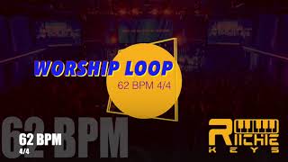 WORSHIP LOOP - 62 BPM  4/4 || Practice Tool || LIVE use