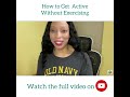 How To Get Active Without Exercising | How to Become Active | Kind Kendra Creates