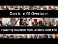 Overture of Overtures - featuring musicians from London's West End.