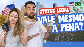 Vale a Pena lutar pelo Status Legal nos Estados Unidos