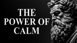 How to Keep CALM in Any Situation: 7 Stoic Lessons