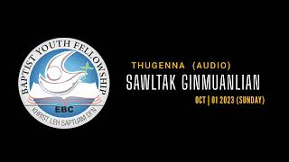 Thugenna | Sawltak Ginmuanlian | Oct, 01 2023 (Sunday)