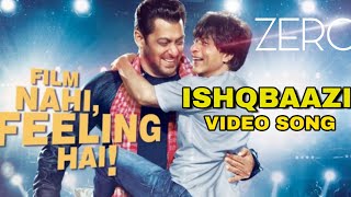 Ishqbaazi video song out, Zero songs, Shahrukh Khan, Salman Khan, Zero Ishqbaazi song out tomorrow