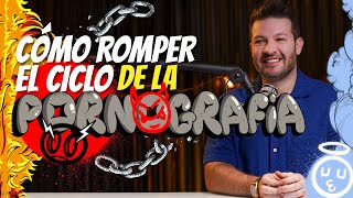 REAL #014 - CÓMO ROMPER EL CICLO DE LA PORNOGRAFÍA