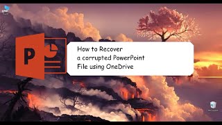 How To: Recover a corrupted PowerPoint Presentation using OneDrive