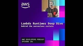 Lambda Runtimes deep dive: Behind the serverless curtain