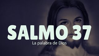 Salmo 37 - Pon tu suerte en las manos del Señor