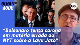 Reinaldo: Bolsonaro tenta carona em matéria errada do NYT sobre a Lava Jato