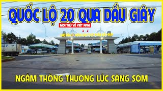 QUỐC LỘ 20 - DẦU GIÂY | CUNG ĐƯỜNG THÔNG THƯƠNG LÚC SÁNG SỚM | Đồng Nai ngày nay