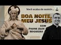 09 01 oração da noite “boa noite meu jesus”