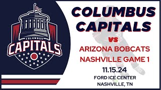 Columbus Capitals vs. Arizona Bobcats - Nashville CCM Tournament - Game 1 - 11.15.24