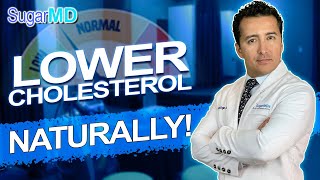 HOW TO LOWER CHOLESTEROL NATURALLY!
