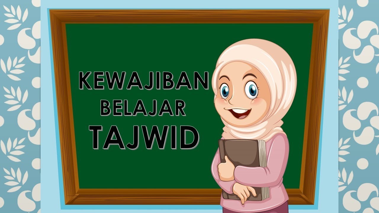 Pengertian Ilmu Tajwid Dan Manfaat Utama Belajar Tajwid Anto Tunggal ...