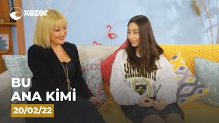 Bu Ana Kimi - (Zümrüd Bədəlova Və Qızı)  20.02.2022