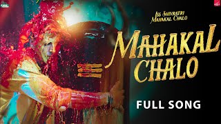 MAHAKAL CHALO - Full Song Out | Akshay Kumar | Ganesh Acharyaa | New Video Song | T-series