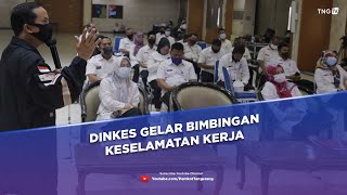 DINKES GELAR BIMBINGAN KESELAMATAN KERJA