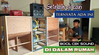 Setelah di lacak ternyata ada bocil lagi cek sound di dalam rumah.. 😁😁😁