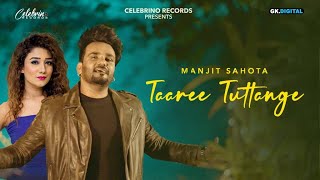 Taare Tuttange - Manjit Sahota  Latest Punjabi Song 2022 | New Punjabi Song