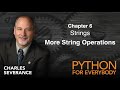 PY4E | Chapter 6: python strings -more operations| python strings formatting tutorial