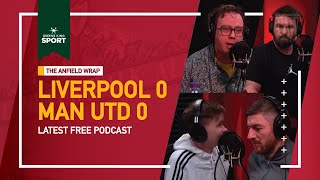 Liverpool 0 Manchester United 0 | The Anfield Wrap