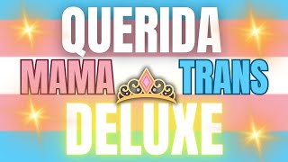 ESPECIAL - QUERIDA MAMA TRANS DELUXE