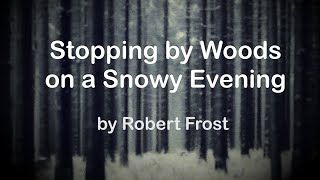 Stopping by Woods on a Snowy Evening by Robert Frost (music + lyrics)