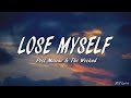 Post Malone & The Weeknd - Lose Myself (Lyrics)