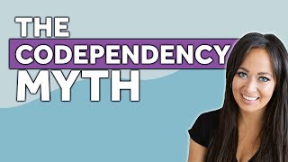 5 Hard Truths About Codependency | Love, Dating & Romantic Relationship Advice