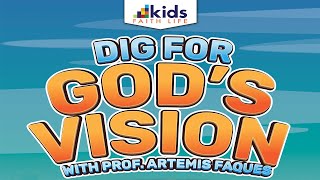 Lesson 255: Dig For God's Vision Pt 4