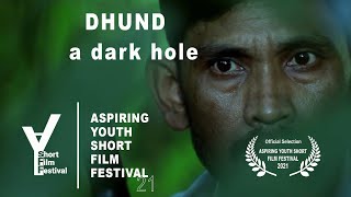 AYSFF 2021 || OFFICIAL SELECTION || Trailer || DHUND a dark hole || Rupjyoti Sona || INDIA