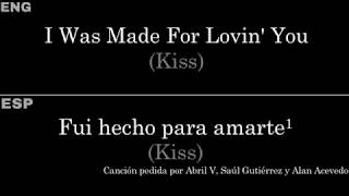 I Was Made For Lovin’ You (Kiss) — Lyrics/Letra en Español e Inglés
