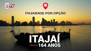 Itajaiense por opção - Itajaí 164 anos