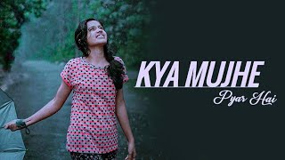 Female Version-Tum Kyu Chale Aate Ho Har Roz In Khwabo Mein | Kya Mujhe Pyaar Hai Song | Deepshika R