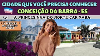 🔵 Conceição da Barra - Espírito Santo [Litoral Capixaba]