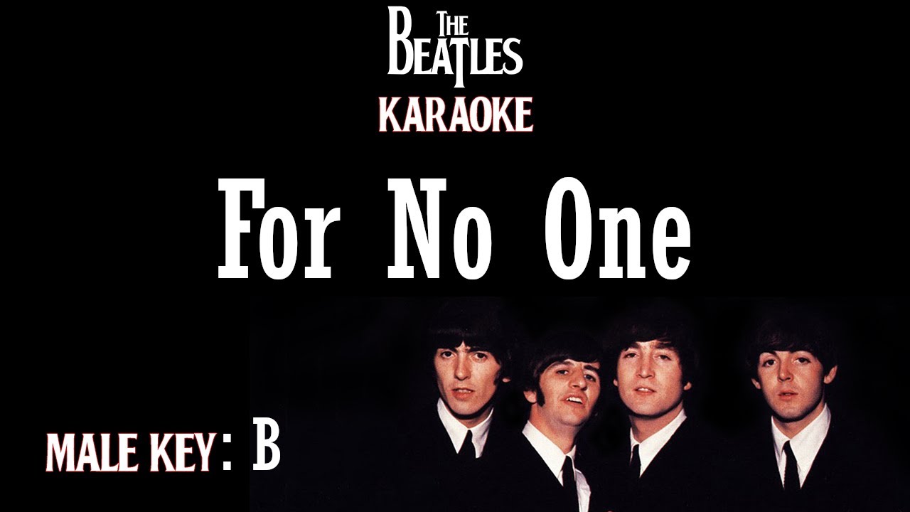 For No One (Karaoke) The Betles/ Male Key B - YouTube