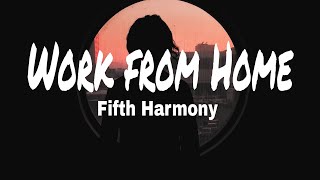 km Fifth Harmony   Work from home ft  Ty Dolla 0n lyrics