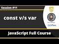 const versus var keywords in JavaScript (JavaScript for Beginners - Part 11)