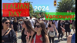 Italian Day 2024 Vancouver, The Drive,  Crowds Crowds Crowds OMG PEOPLE !